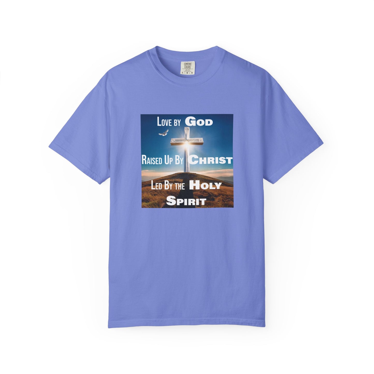 Christian Faith Unisex T-shirt - Love by God, Raised by Christ, Led by the Holy Spirit