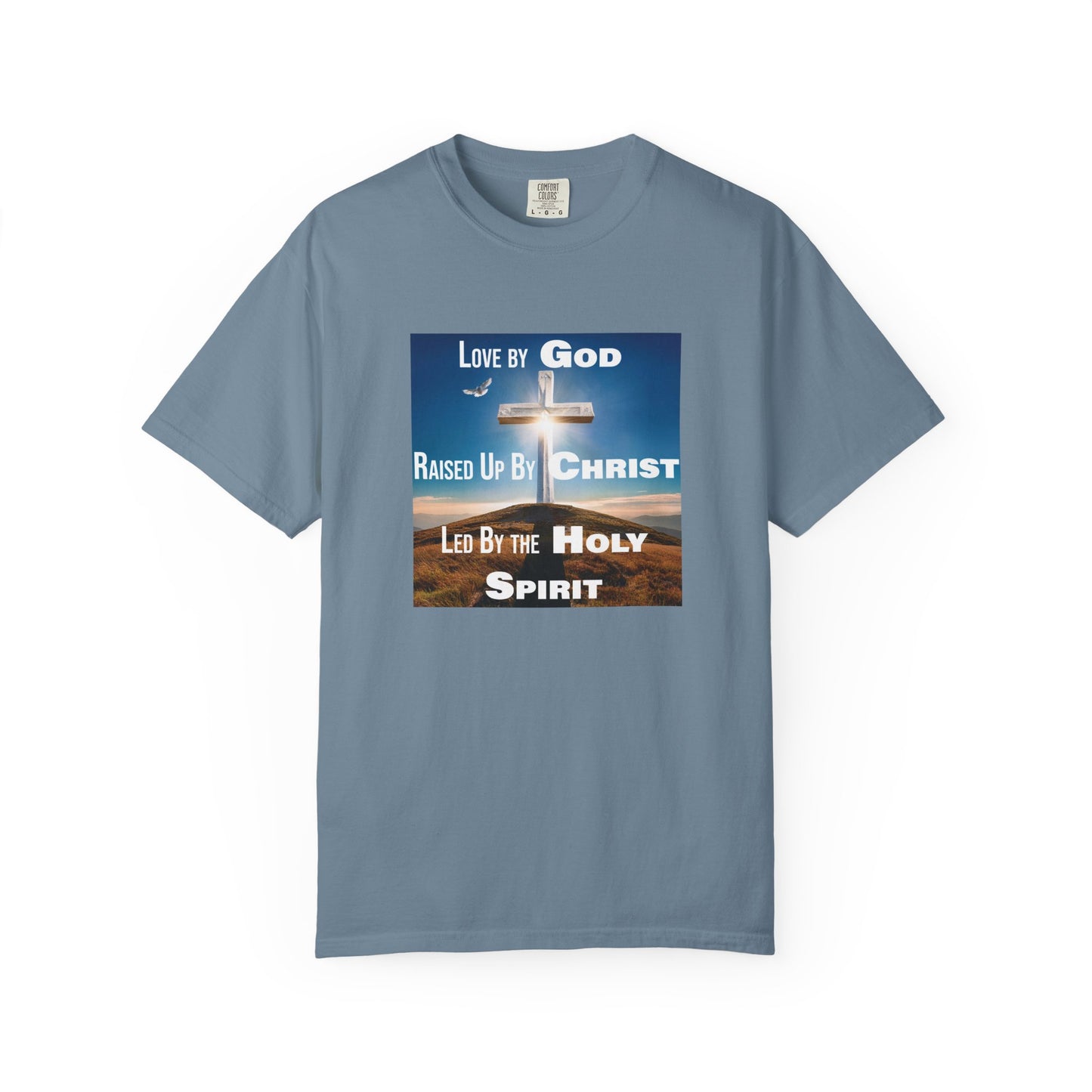 Christian Faith Unisex T-shirt - Love by God, Raised by Christ, Led by the Holy Spirit