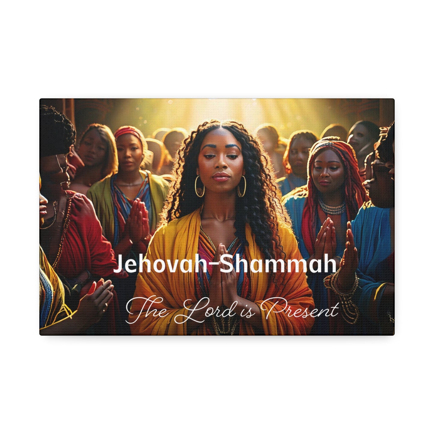 Canvas Art Print - Jehovah-Shammah; The Lord is Present