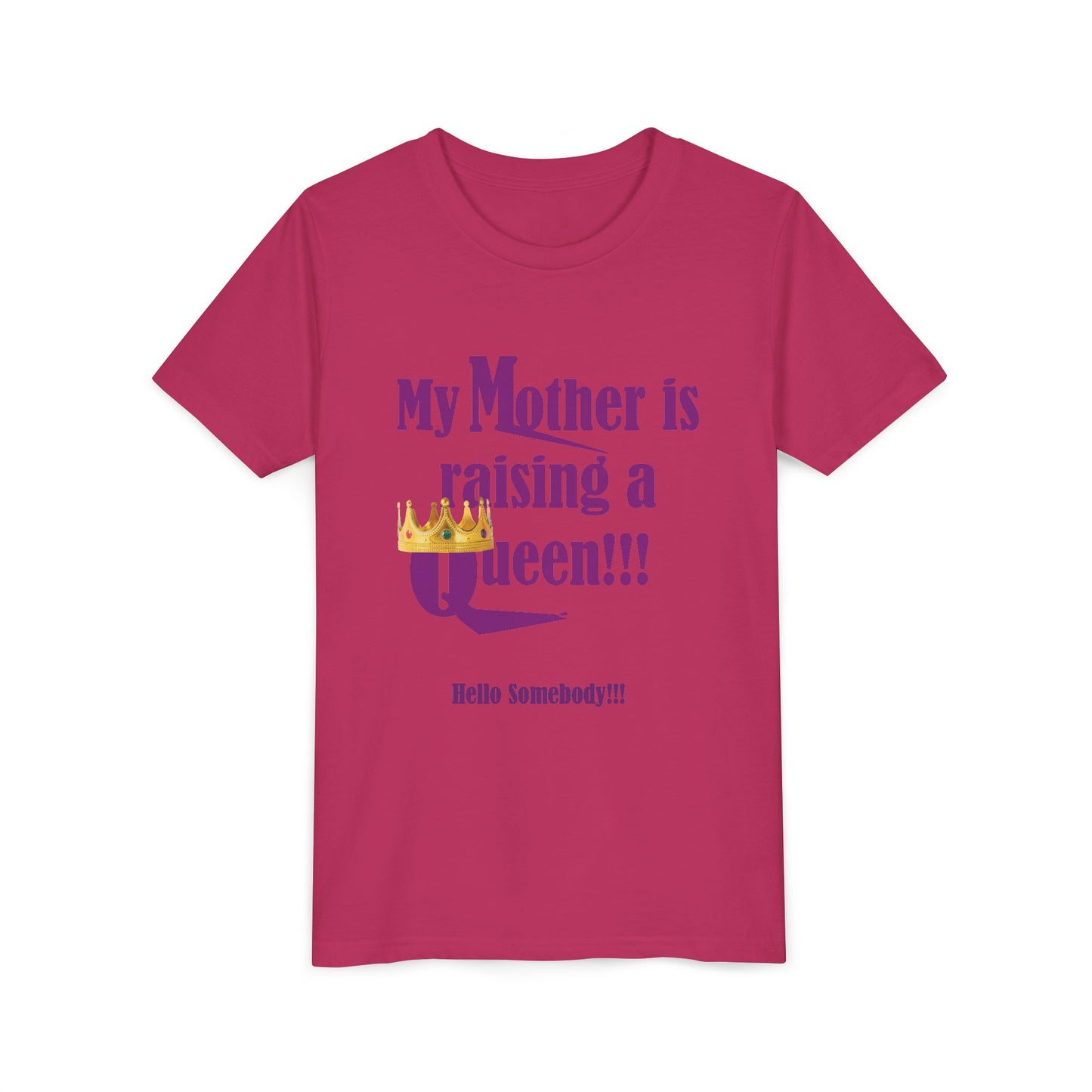 Youth Tee My Mother is Raising a Queen - T-Shirt