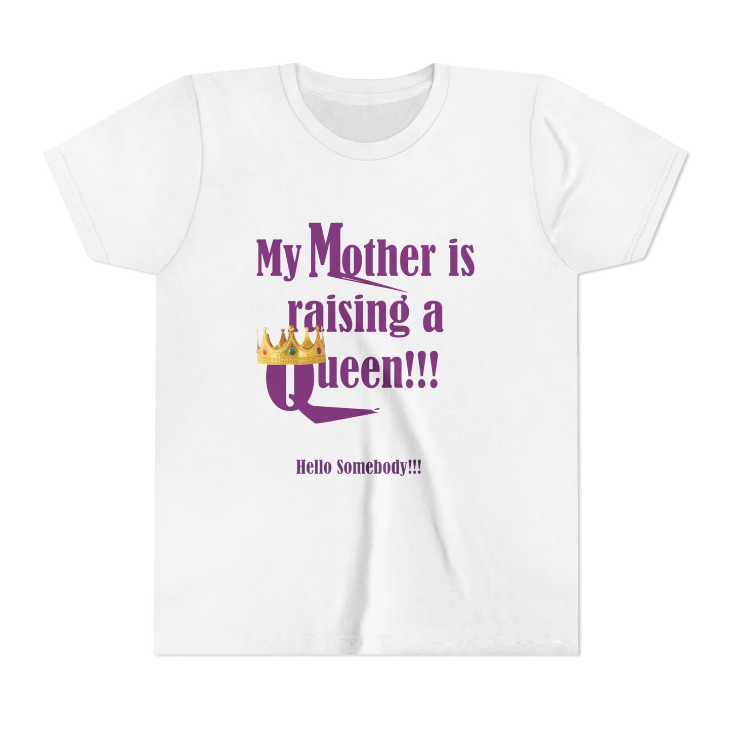 Youth Tee My Mother is Raising a Queen - T-Shirt