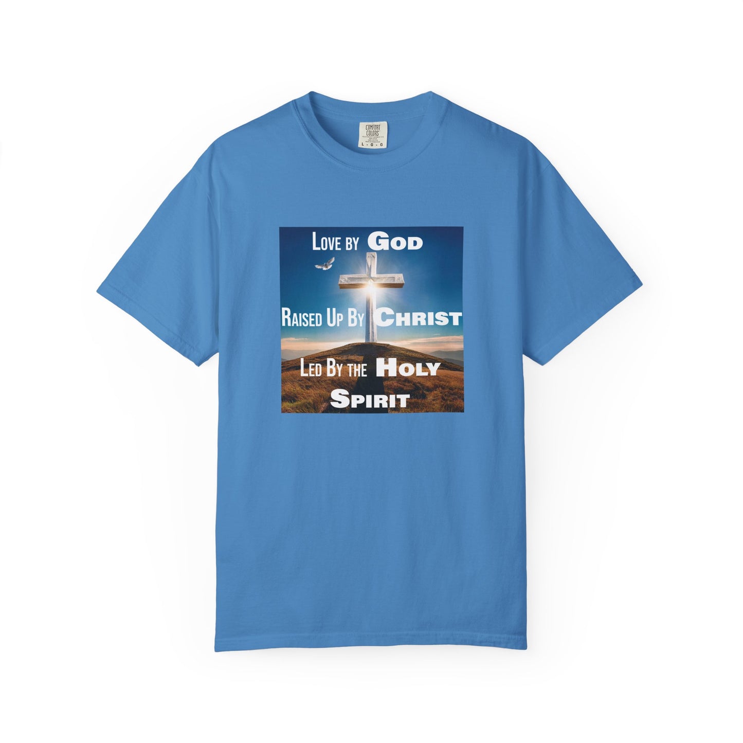 Christian Faith Unisex T-shirt - Love by God, Raised by Christ, Led by the Holy Spirit