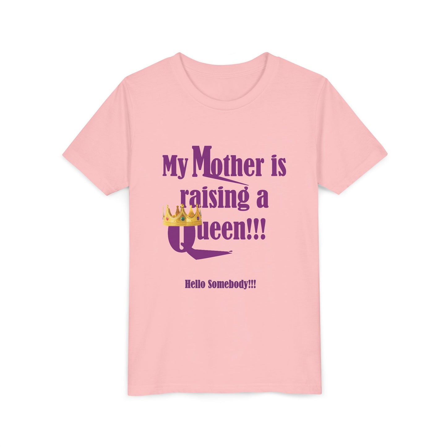 Youth Tee My Mother is Raising a Queen - T-Shirt