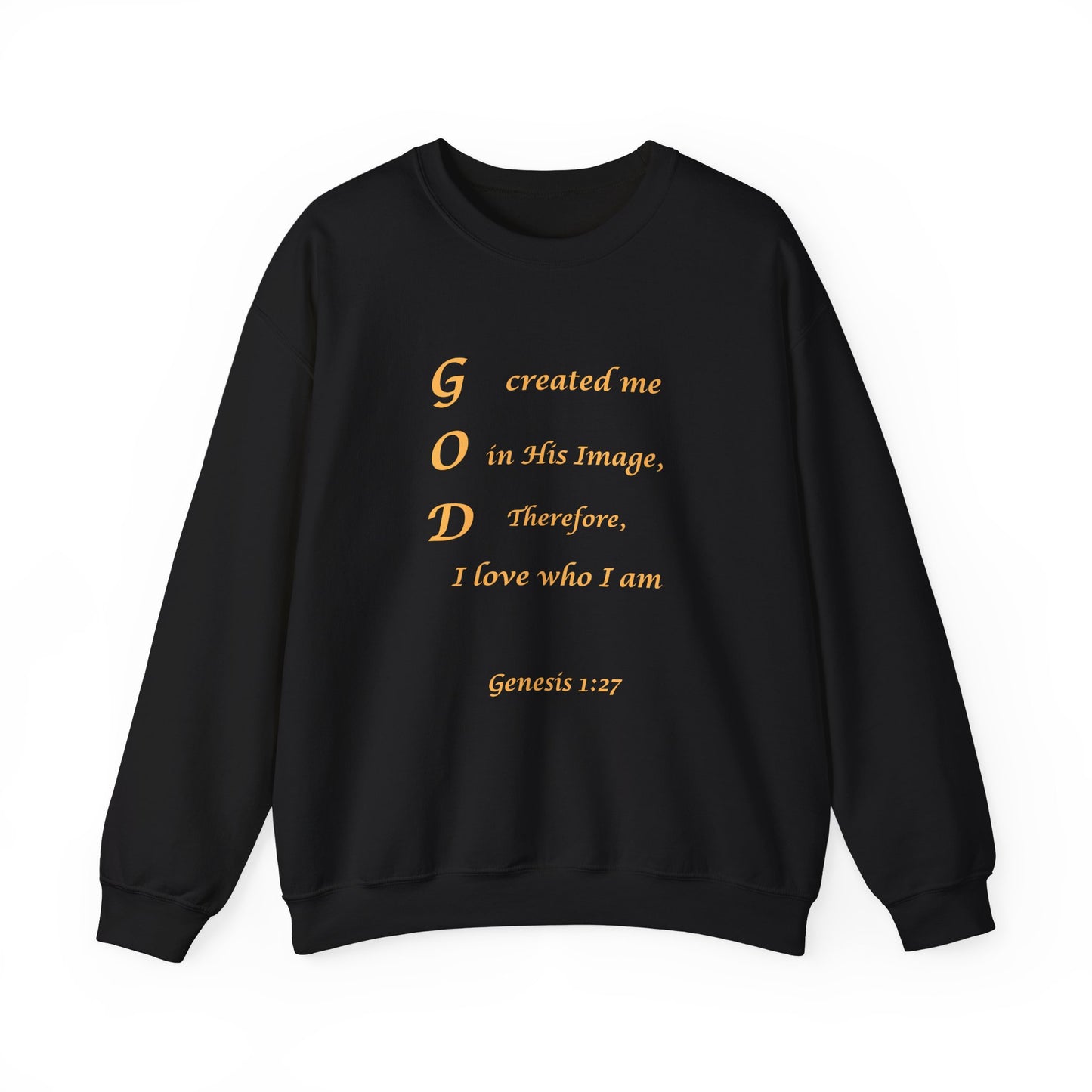 GOD CREATED ME IN HIS IMAGE/ UNISEX SWEATSHIRT