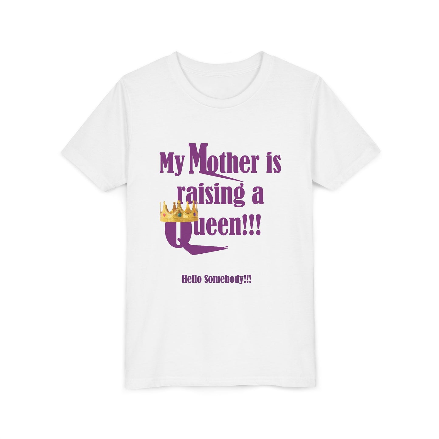 Youth Tee My Mother is Raising a Queen - T-Shirt