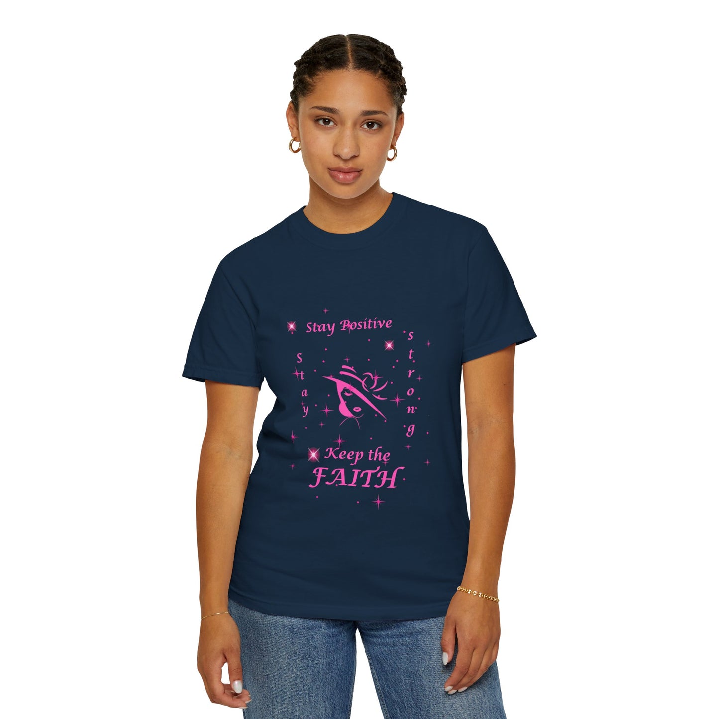 Women's Garment-Dyed T-shirt - Stay Positive Graphic Tee