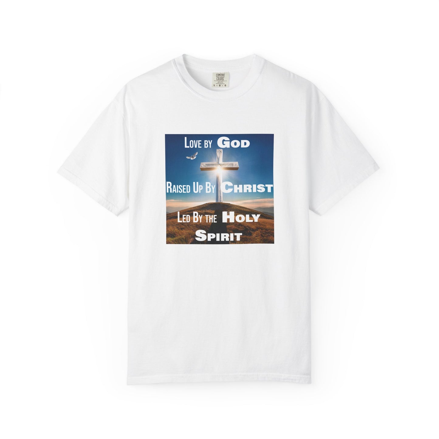 Christian Faith Unisex T-shirt - Love by God, Raised by Christ, Led by the Holy Spirit