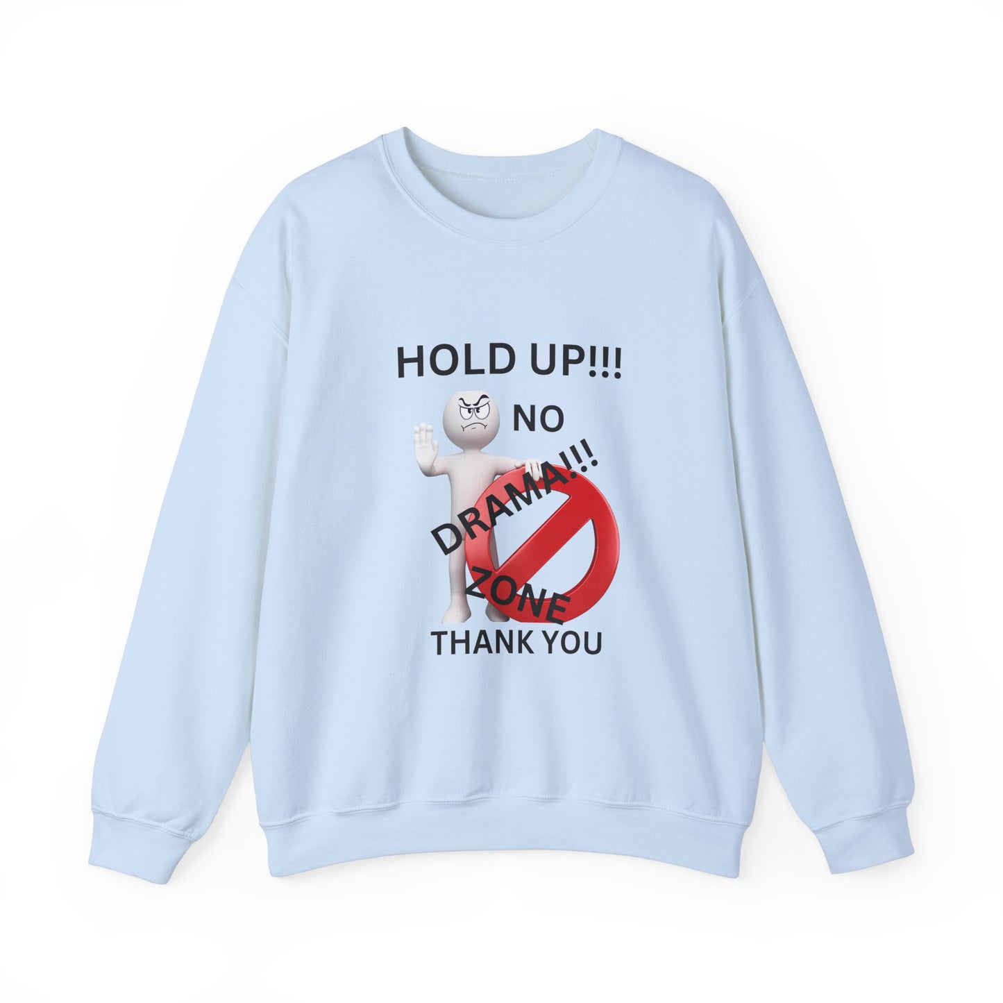 NO  DRAMA Unisex Crewneck Sweatshirt - Classic Comfort and Style