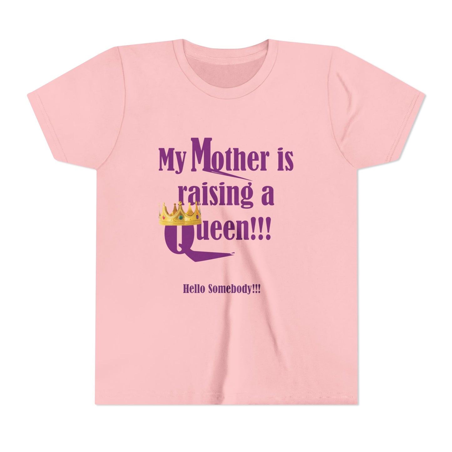 Youth Tee My Mother is Raising a Queen - T-Shirt